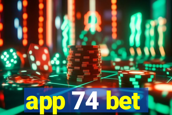 app 74 bet